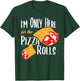 Funny Rolls: I'm Only Here For The Pizza Rolls - Pizza T-Shirt - T-Shirt | Forest