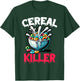Cereal Killer Funny Adult Humor Print T-Shirt - T-Shirt | Forest