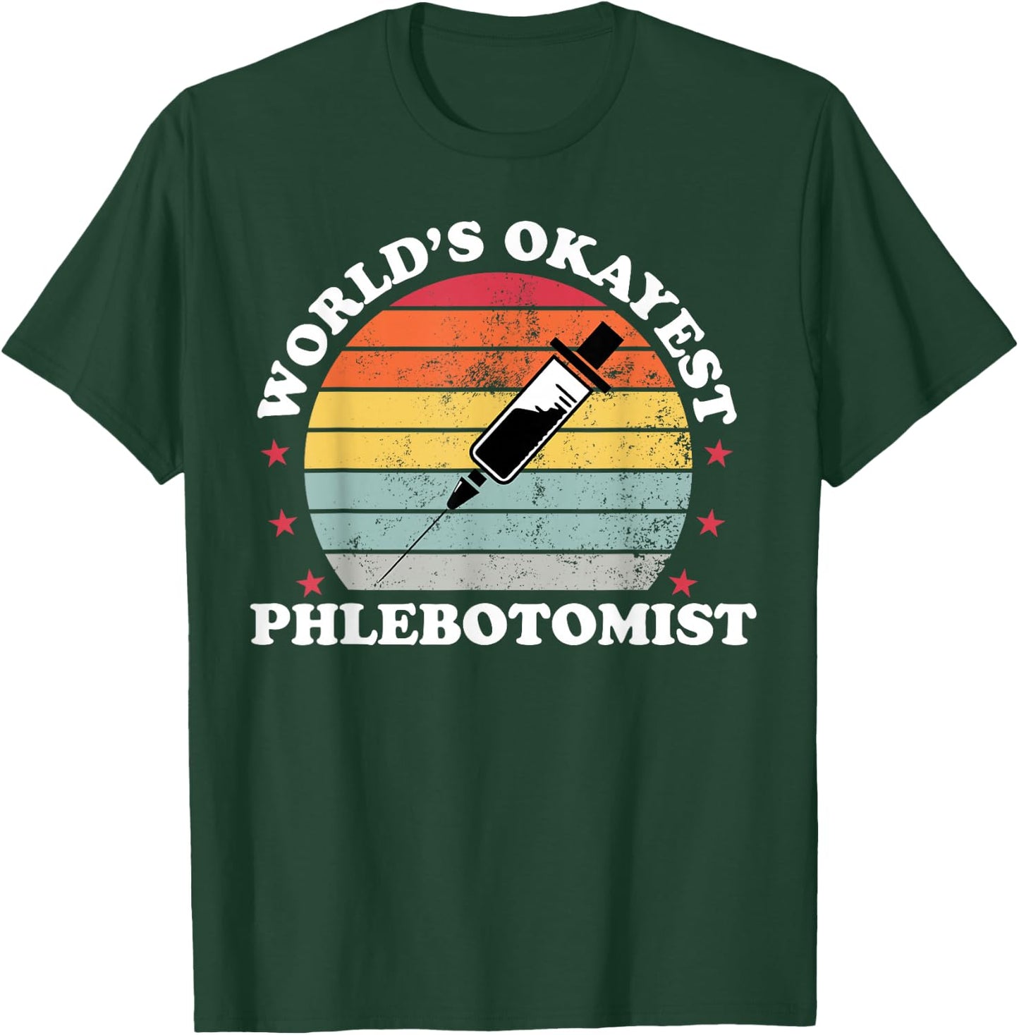 Worlds Okayest Phlebotomist Funny Phlebotomy Women Girl T-Shirt - T-Shirt | Forest