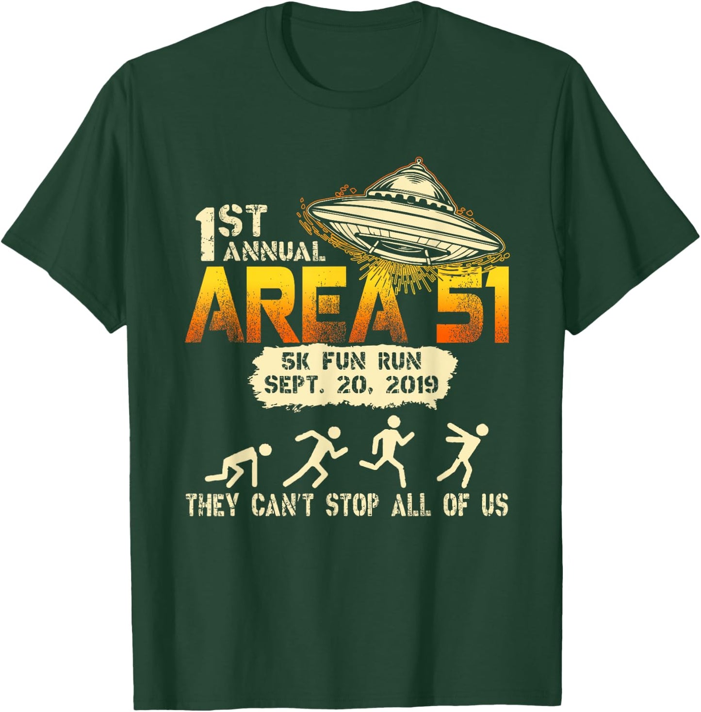 Storm Area 51 5k Fun Run Alien UFO They Can't Stop Us T-Shirt - T-Shirt | Forest