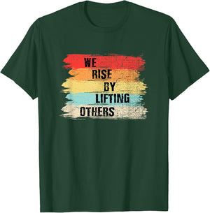 We Rise by Lifting Others Motivational Quotes Small T-Shirt - T-Shirt | Forest