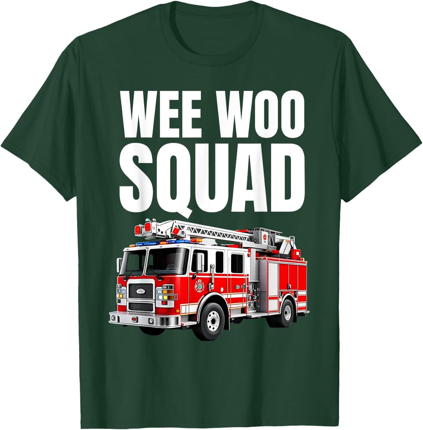 Funny Wee Woo Squad Fire Truck Design for Kids and Adults T-Shirt - T-Shirt | Forest