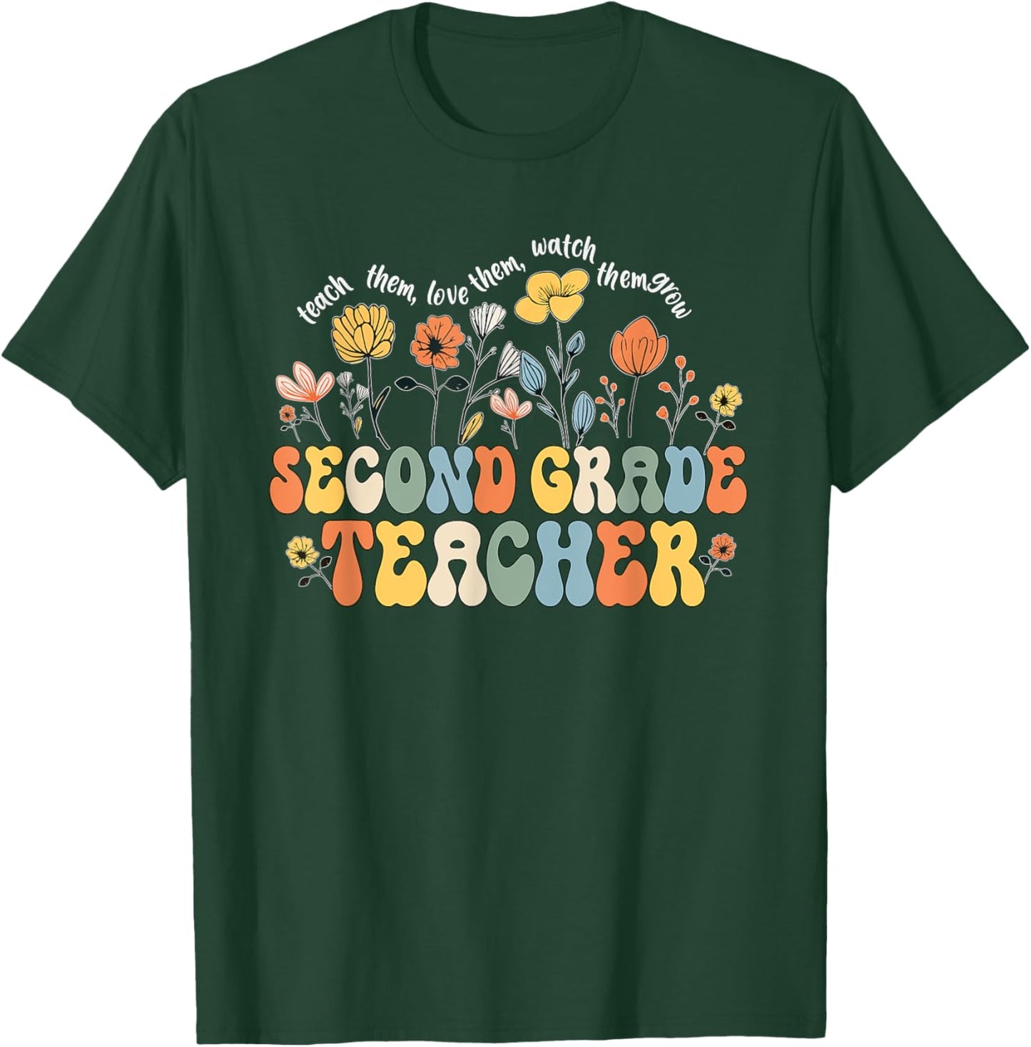 Second 2nd Grade Teacher Appreciation Teaching Wildflowers T-Shirt - T-Shirt | Forest