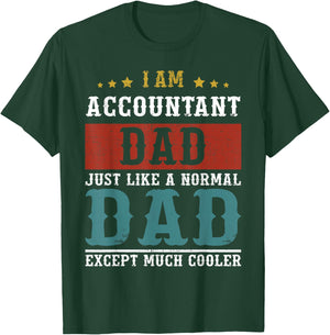 ACCOUNTANT DAD Fathers Day Daddy T-Shirt - T-Shirt | Forest