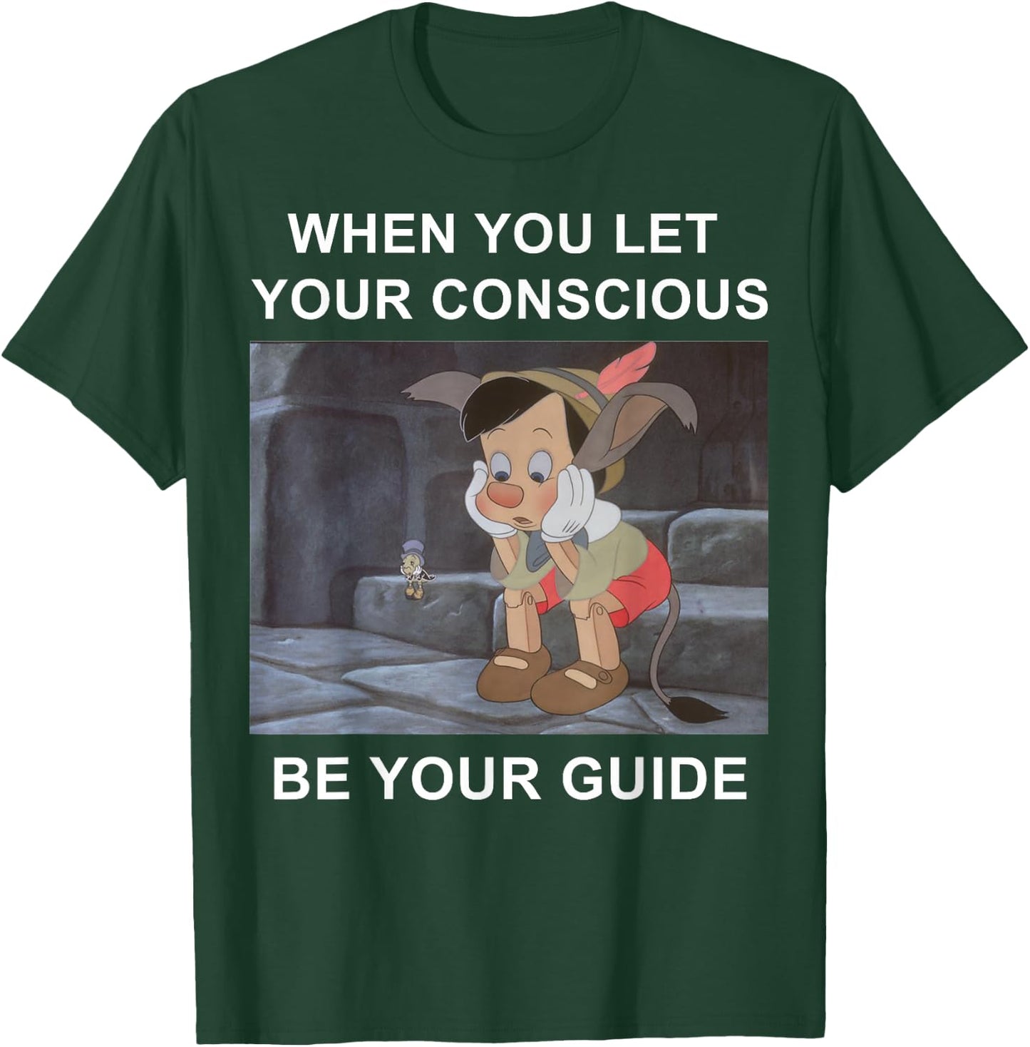 Disney Pinocchio When You Let Your Conscious Be Your Guide T-Shirt - T-Shirt | Forest