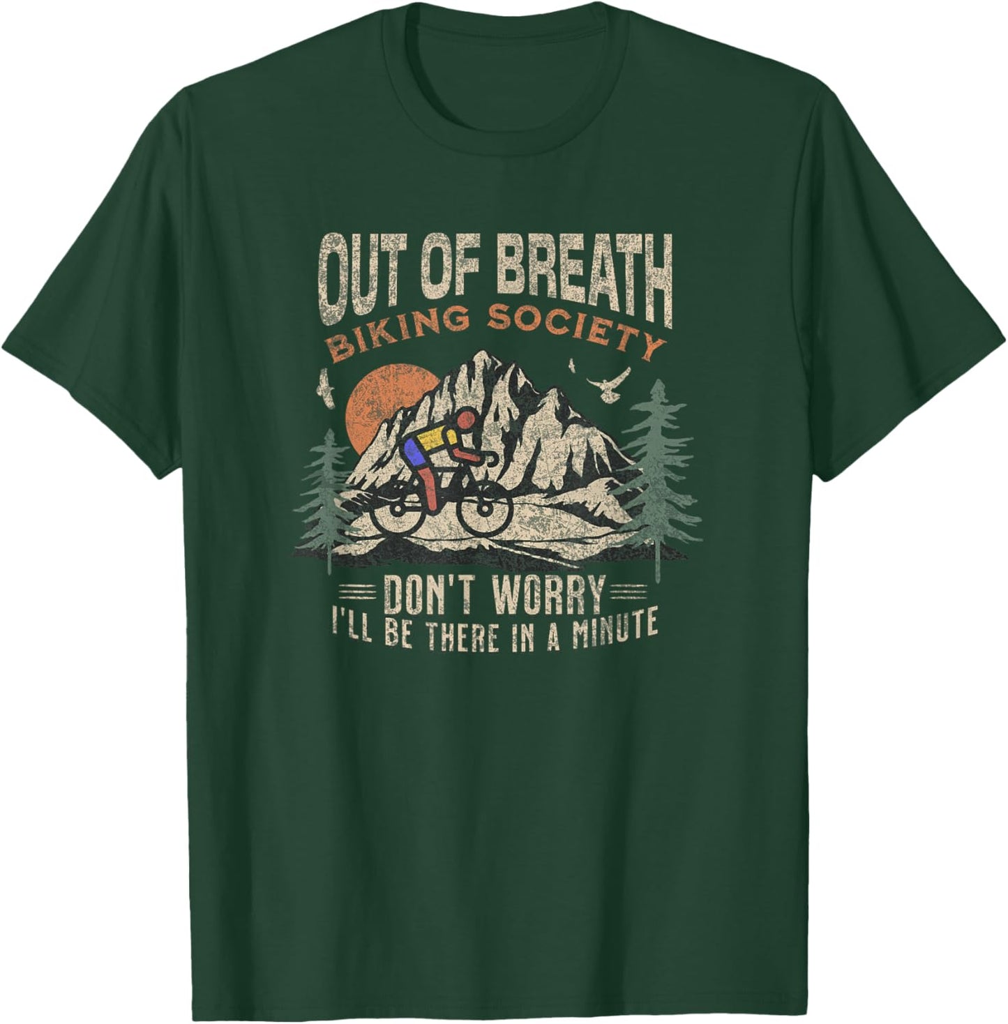 Funny Out of Breath Biking Society Don't Worry for Cyclists T-Shirt - T-Shirt | Forest