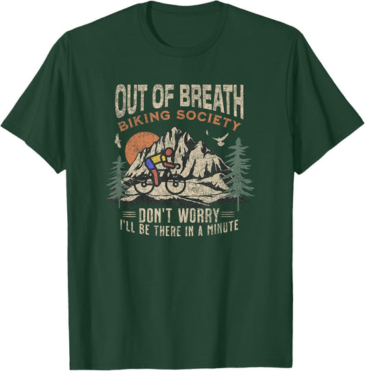 Funny Out of Breath Biking Society Don't Worry for Cyclists T-Shirt - T-Shirt | Forest