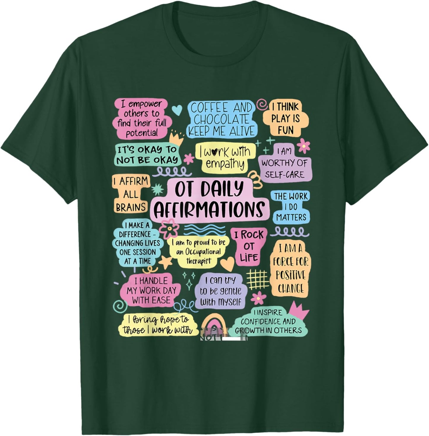 OT Daily Affirmations Occupational Therapy Month Graduation T-Shirt - T-Shirt | Forest