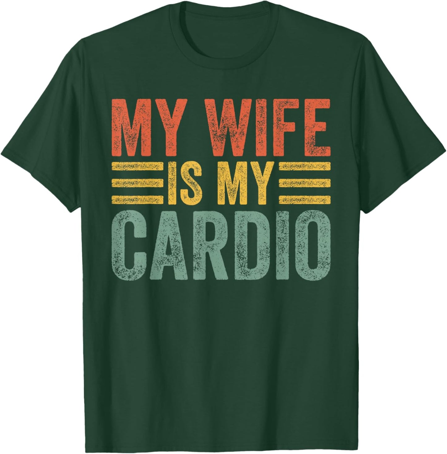 My Wife Is My Cardio Workout Gym Funny Husband And Wife T-Shirt - T-Shirt | Forest
