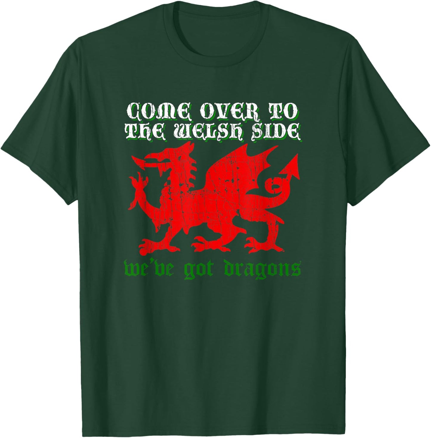 "Come Over To The Welsh Side" Red Dragon Flag of Wales Rugby T-Shirt - T-Shirt | Forest