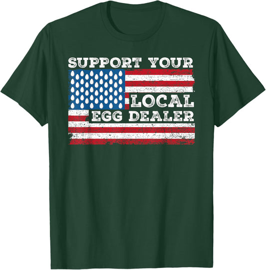 Local Egg Dealer American Flag Farmer Support Chickens Men T-Shirt - T-Shirt | Forest