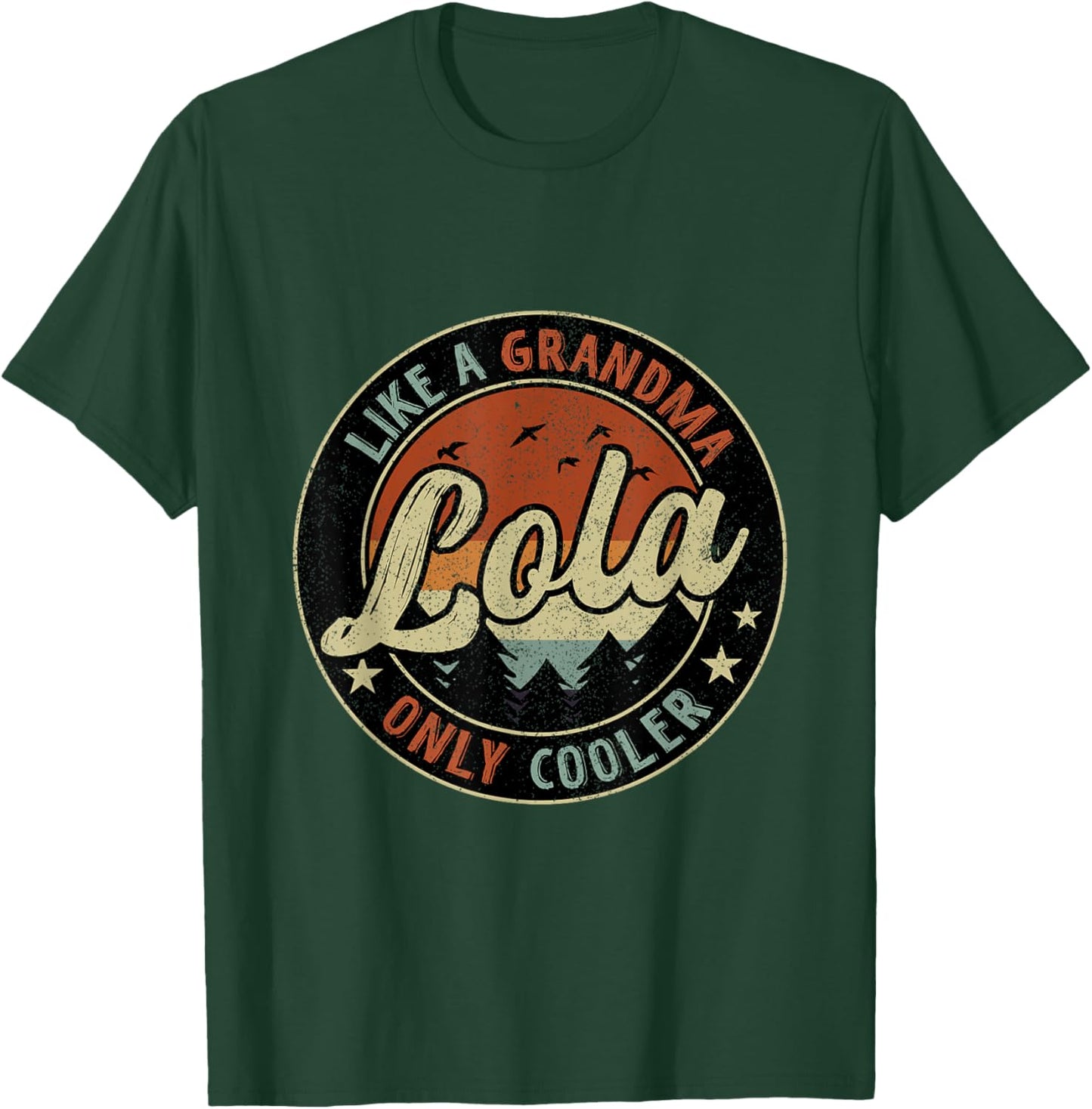 Lola Like A Grandma Only Cooler Retro Mother's Day T-Shirt - T-Shirt | Forest