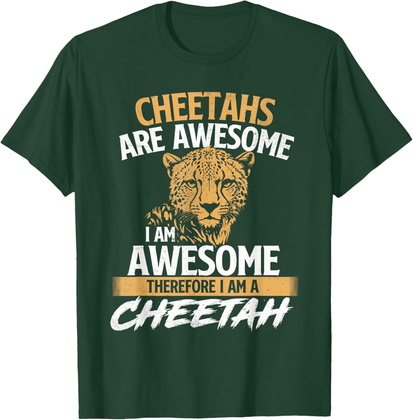 Cheetahs Are Awesome I Am Awesome - Safari Zoo Animal Lover T-Shirt - T-Shirt | Forest