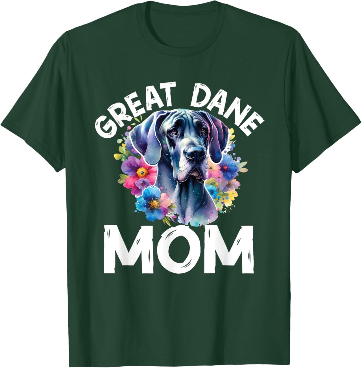 Watercolor Dog Mama Floral Great Dane Lovers Mother's Day T-Shirt - T-Shirt | Forest