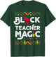 Black Teacher Magic Shirt Teacher Black History Month Women Girls Kids T-Shirt - T-Shirt | Forest