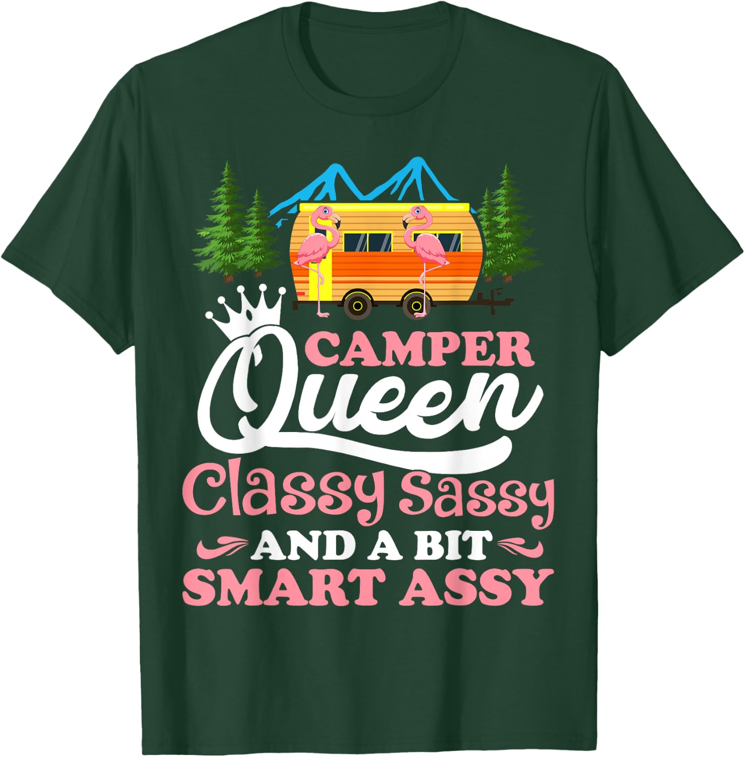 Camper Queen Classy Sassy Smart Assy Matching Couple Camping T-Shirt - T-Shirt | Forest