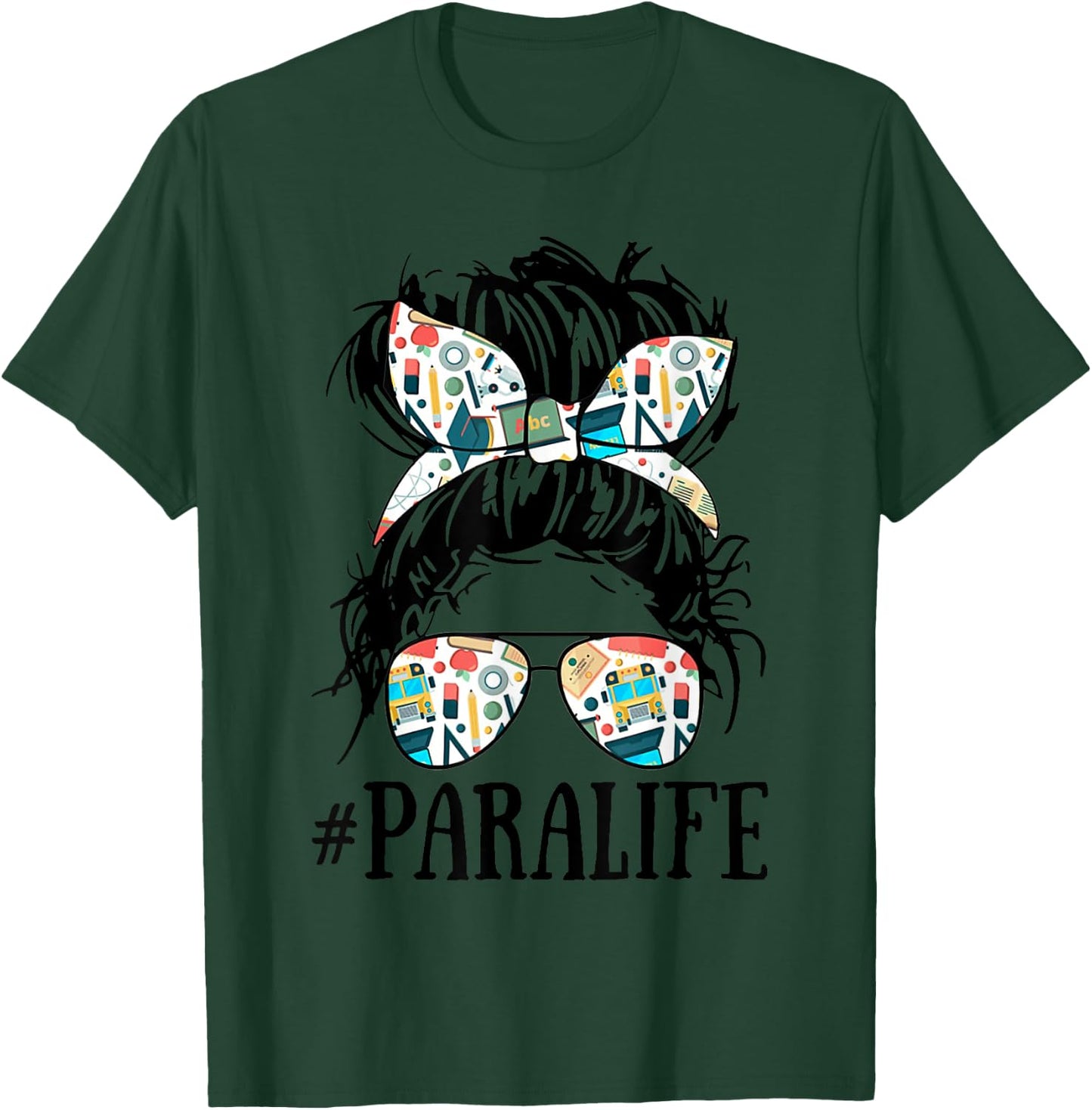 Teacher Messy Bun Paraprofessional Life Women T-Shirt - T-Shirt | Forest