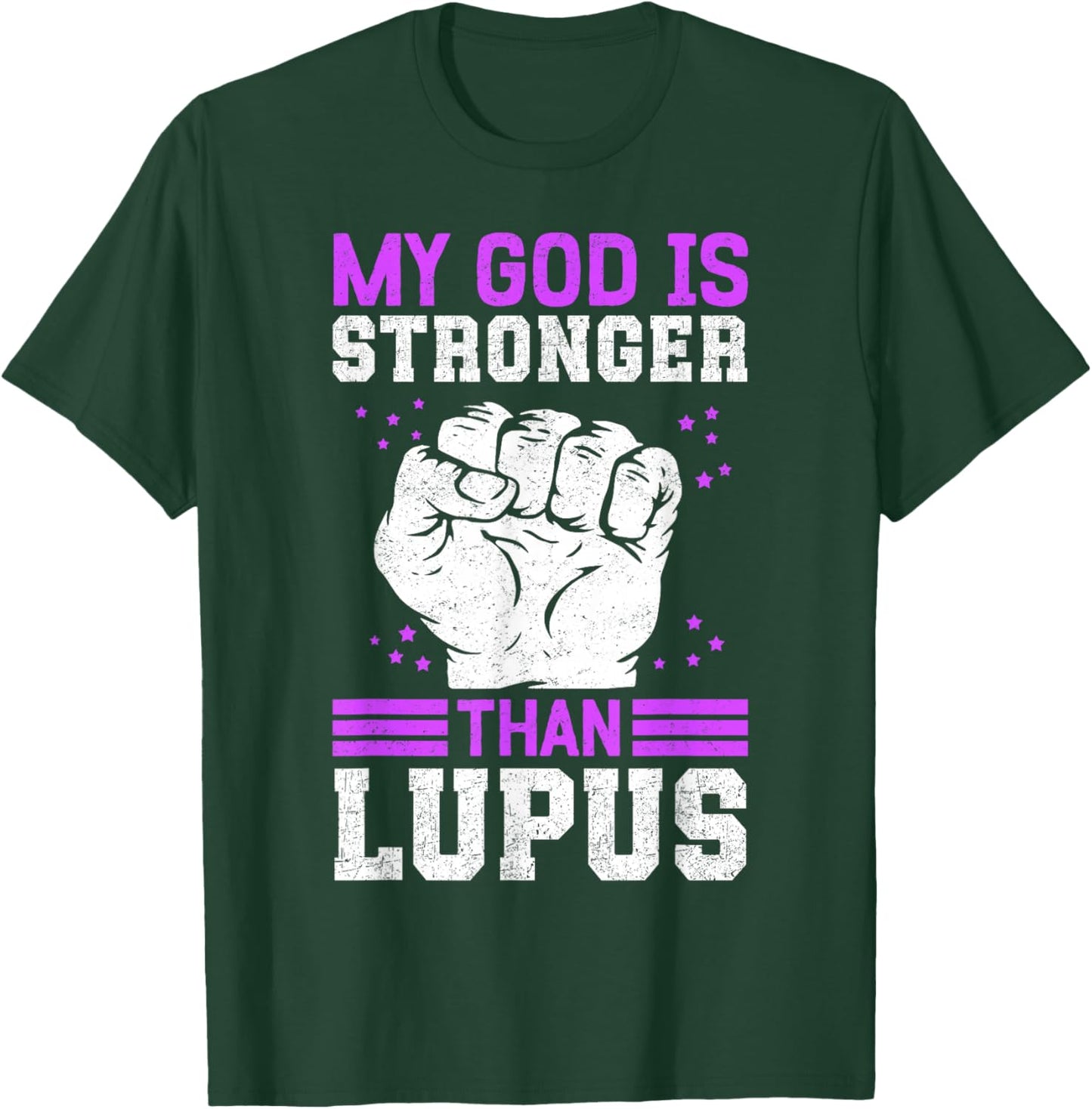 My God Is Stronger Than Lupus Warrior T-Shirt - T-Shirt | Forest