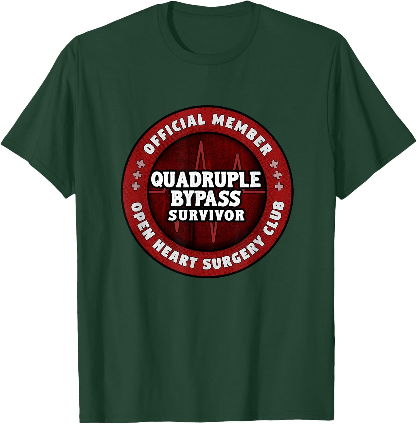 Heart Surgery Recovery Gift Quadruple Bypass Club T-Shirt - T-Shirt | Forest