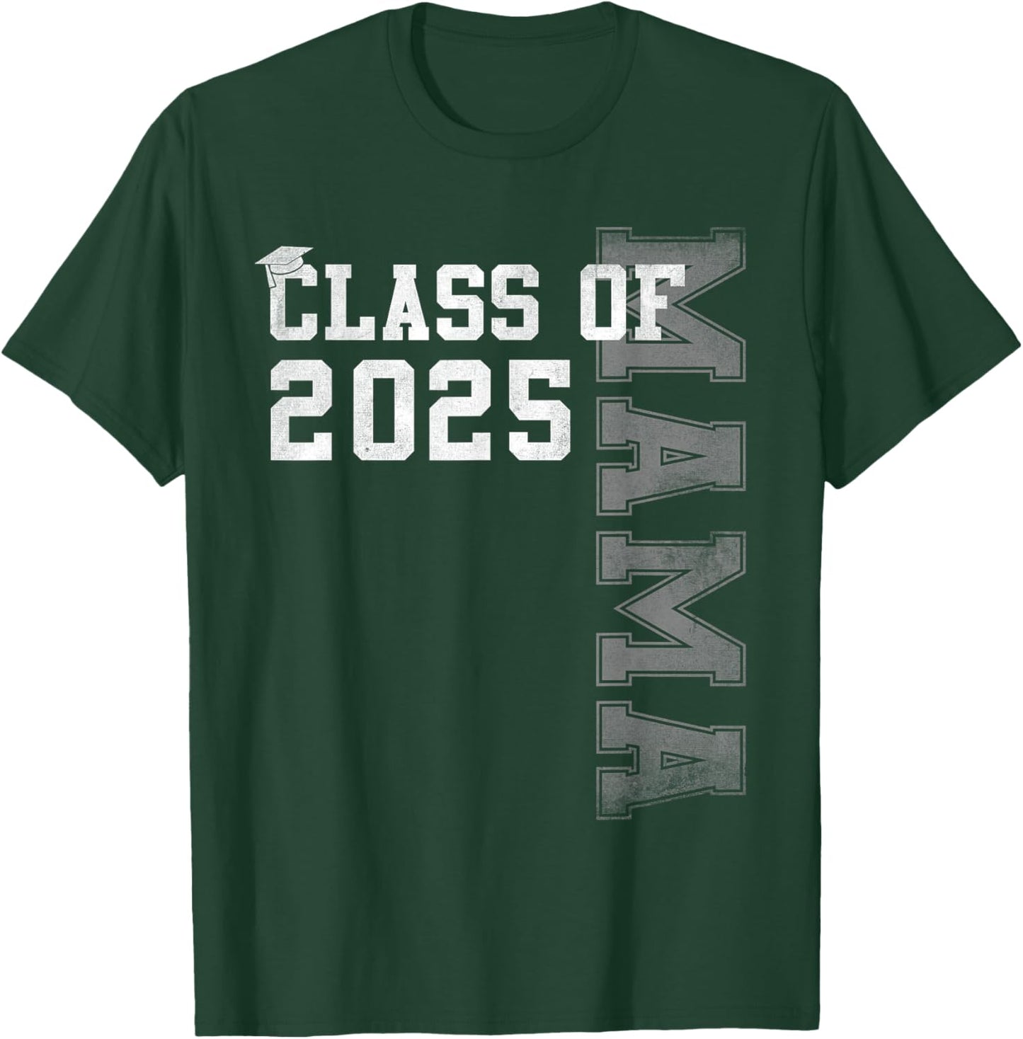 Mama Senior 2025 Proud Mama Of A Class Of 2025 Graduation T-Shirt - T-Shirt | Forest
