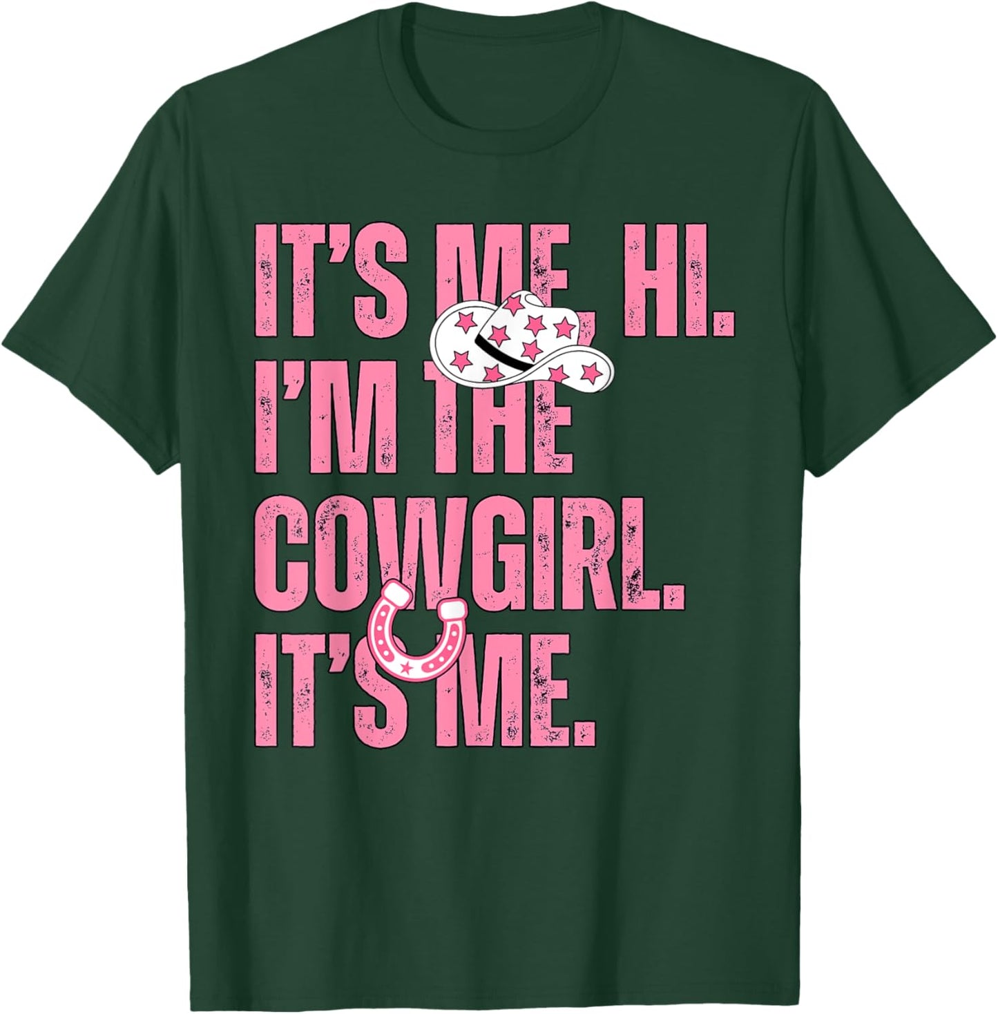 It's Me Hi I'm The Cowgirl Its Me Country Life Western Girls T-Shirt - T-Shirt | Forest