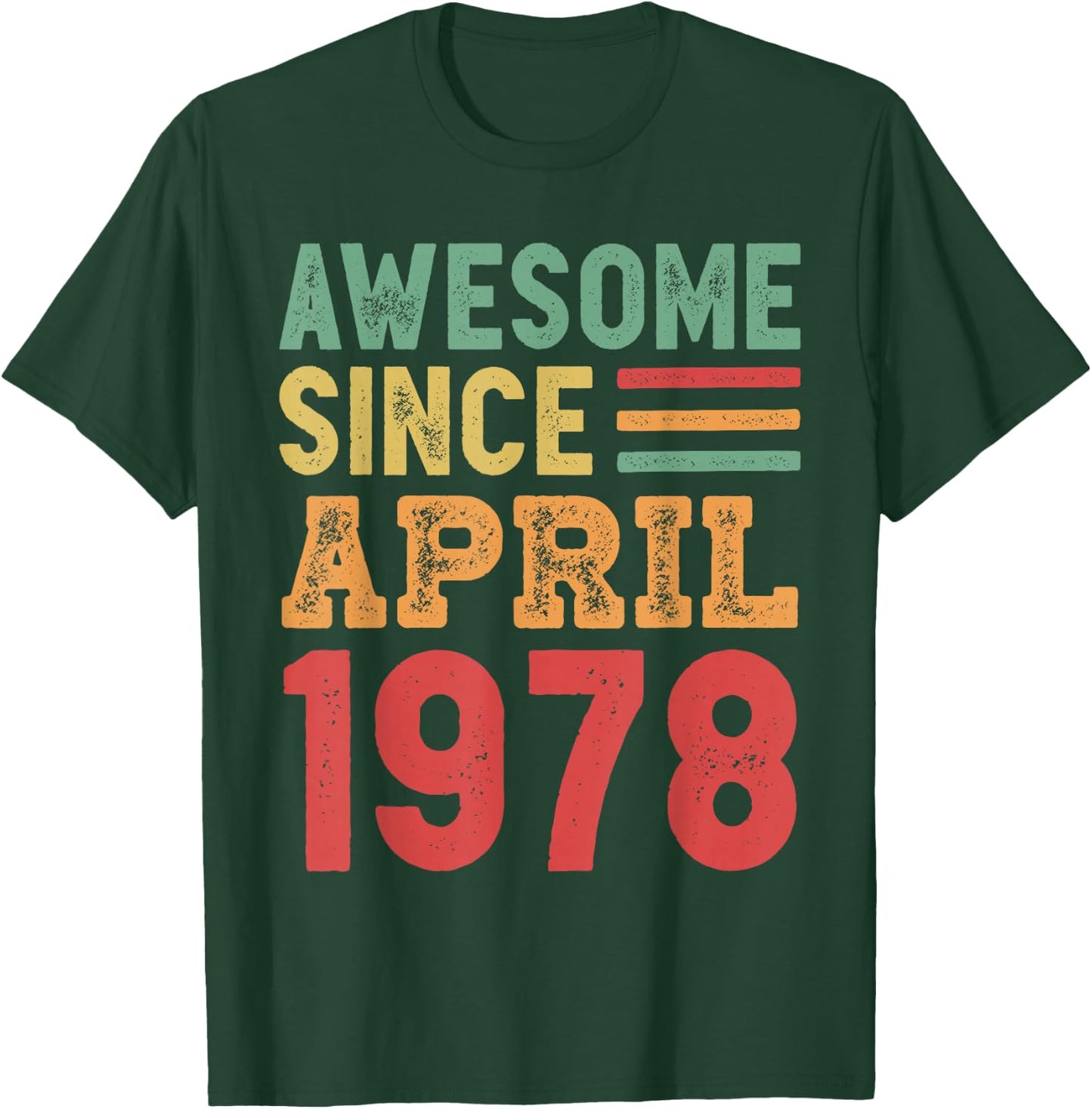 Awesome Since April 1978 50th Birthday Gift T-Shirt - T-Shirt | Forest