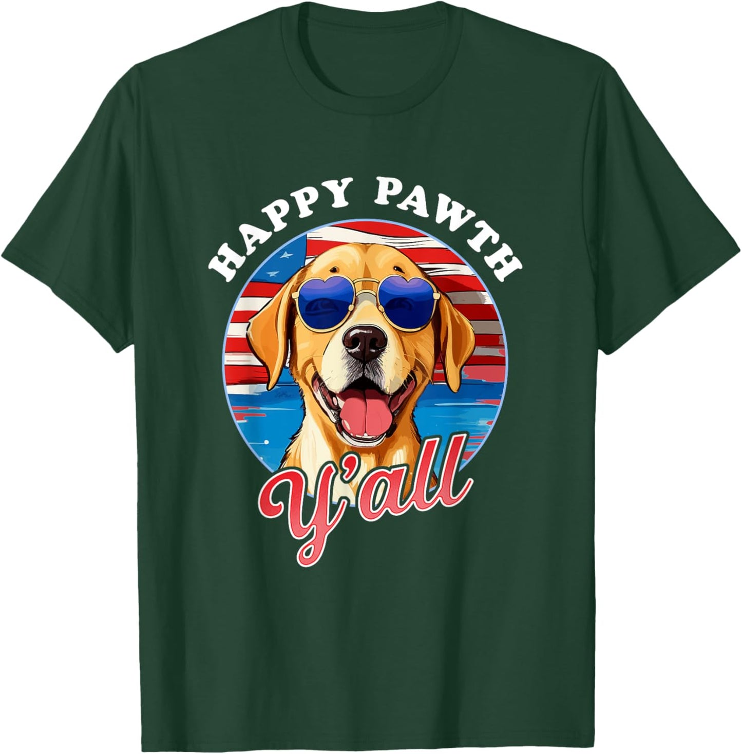 Happy Pawth Y'All Labrador July 4th Dog Lover Graphic Women Kids Men T-Shirt - T-Shirt | Forest