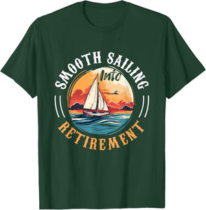 Sailing Boat Captain Smooth Sailing into Retirement T-Shirt - T-Shirt | Forest