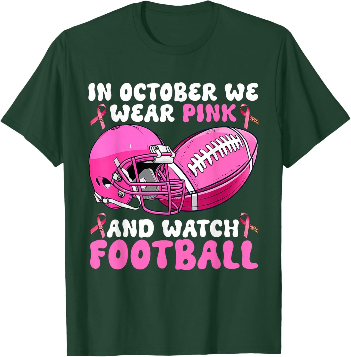 In October We Wear Pink Football Breast Cancer Awareness T-Shirt - T-Shirt | Forest