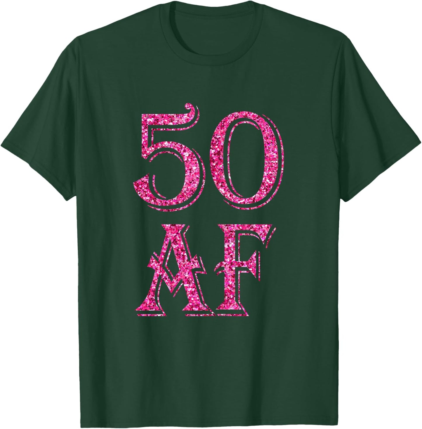 Funny 50th Birthday 50 AF pink 50 years old T-Shirt - T-Shirt | Forest