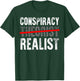 Conspiracy Realist Shirt Conspiracy Theory Gift Alien Gifts T-Shirt - T-Shirt | Forest