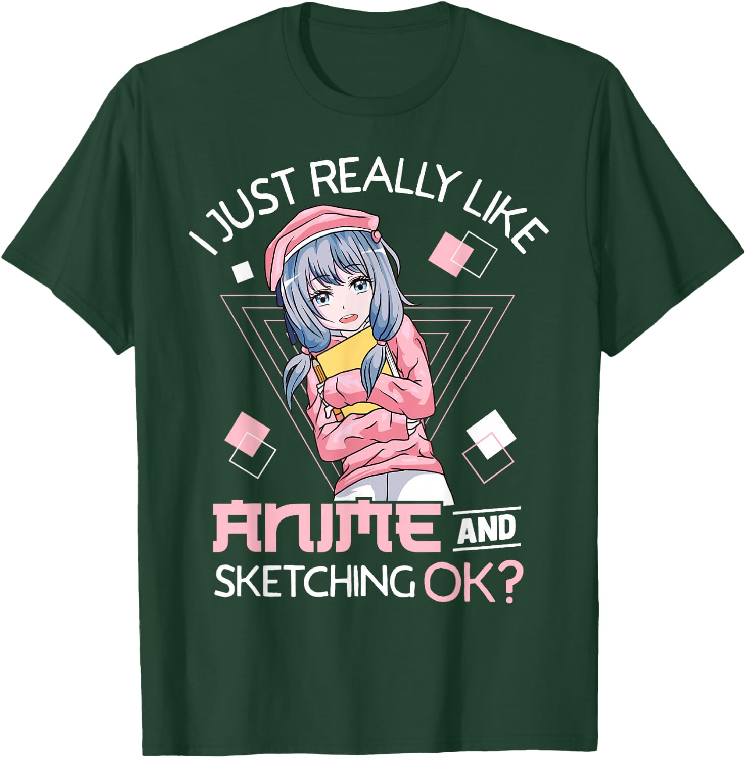 I Just Really Like Anime and Sketching Ok? T-Shirt - T-Shirt | Forest