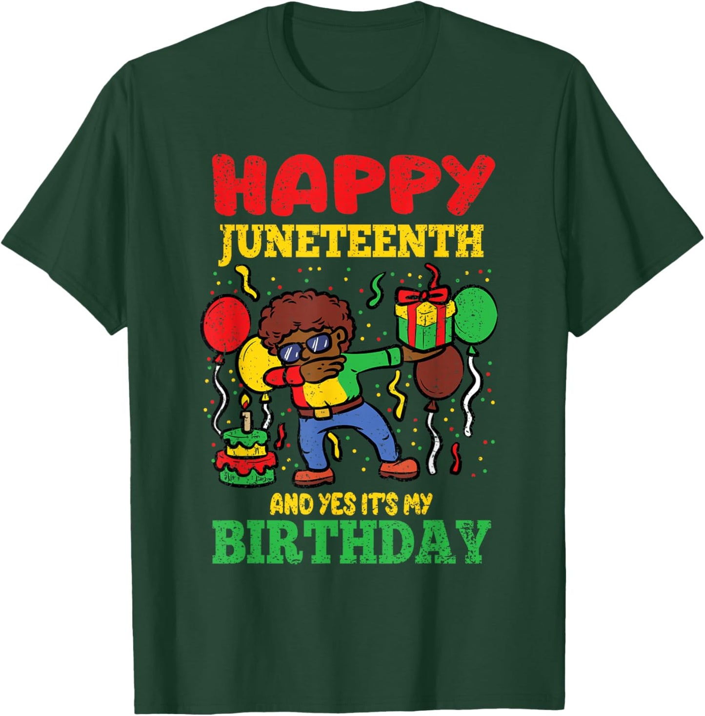 Happy Juneteenth And Yes Its My Birthday BLM Black History T-Shirt - T-Shirt | Forest