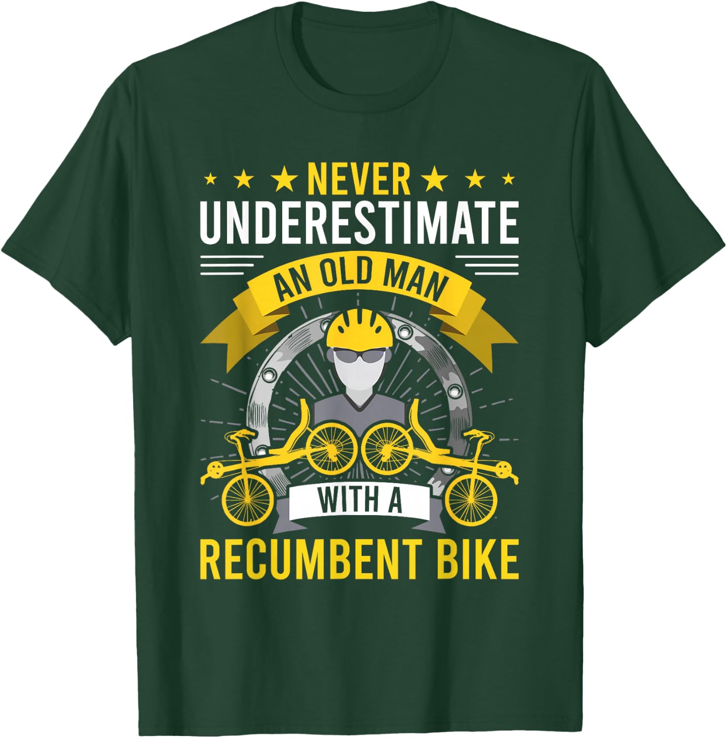 Never Underestimate An Old Man With A Recumbent Bike T-Shirt - T-Shirt | Forest