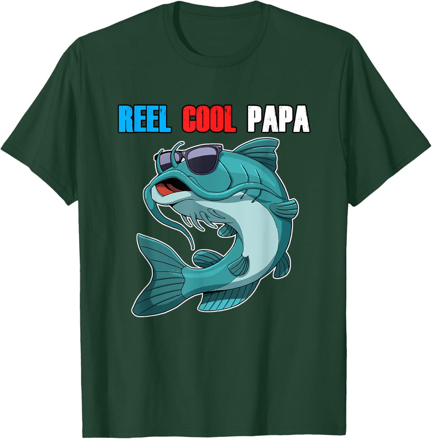 Catfish Sunglasses Reel Cool Papa Shirt Fathers Day Fishing T-Shirt - T-Shirt | Forest