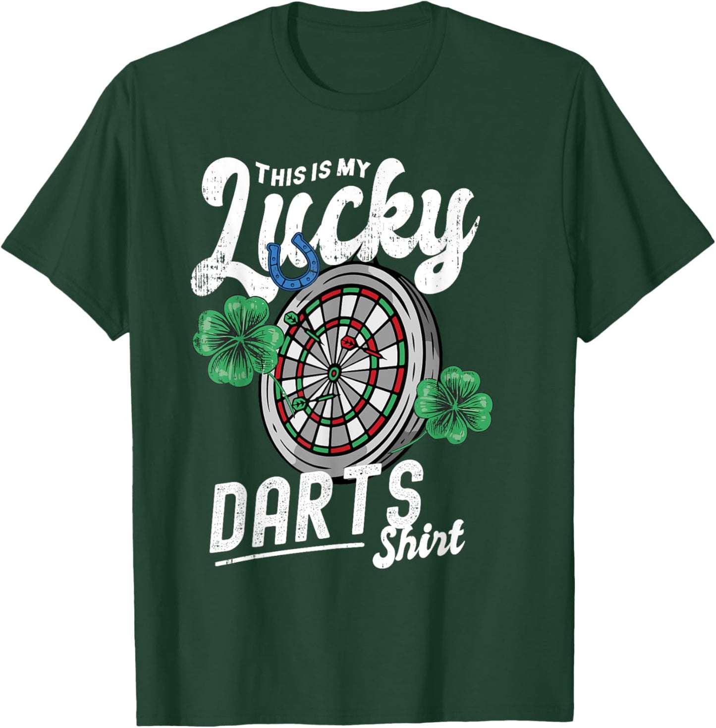 This is my Lucky Darts shirt Dart board horseshoe clover T-Shirt - T-Shirt | Forest
