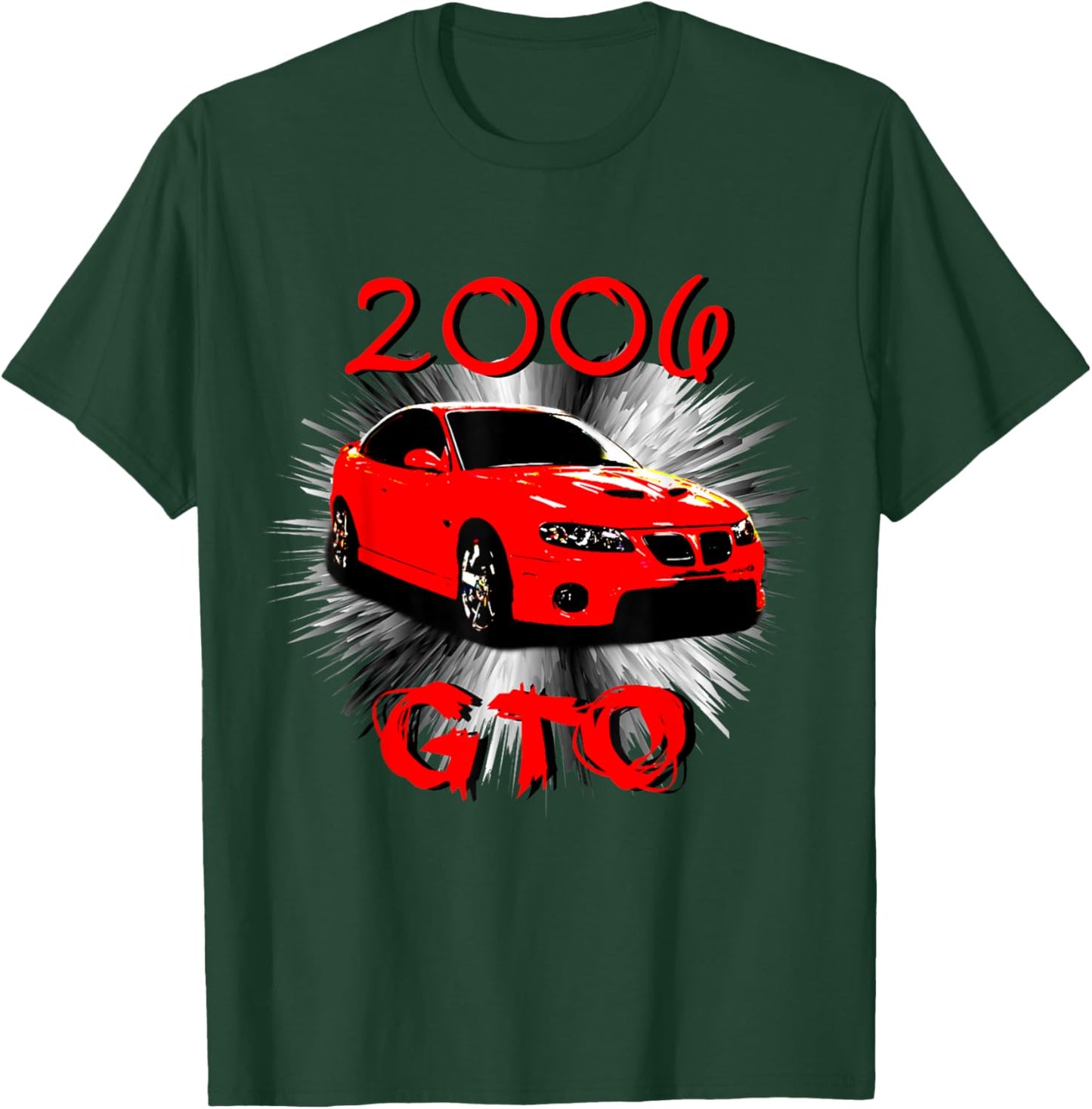 2006 GTO Classic Car Old School Muscle Car T-Shirt - T-Shirt | Forest