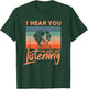 I Hear You I'm Just Not Listening Funny Brittany Dog Lover T-Shirt - T-Shirt | Forest
