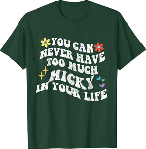 Retro Groovy You Can Never Have Too Much Micky In Your Life T-Shirt - T-Shirt | Forest