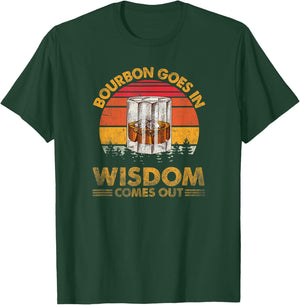 Vintage Goes In Wisdom Comes Out Bourbon Drinking Lover T-Shirt - T-Shirt | Forest