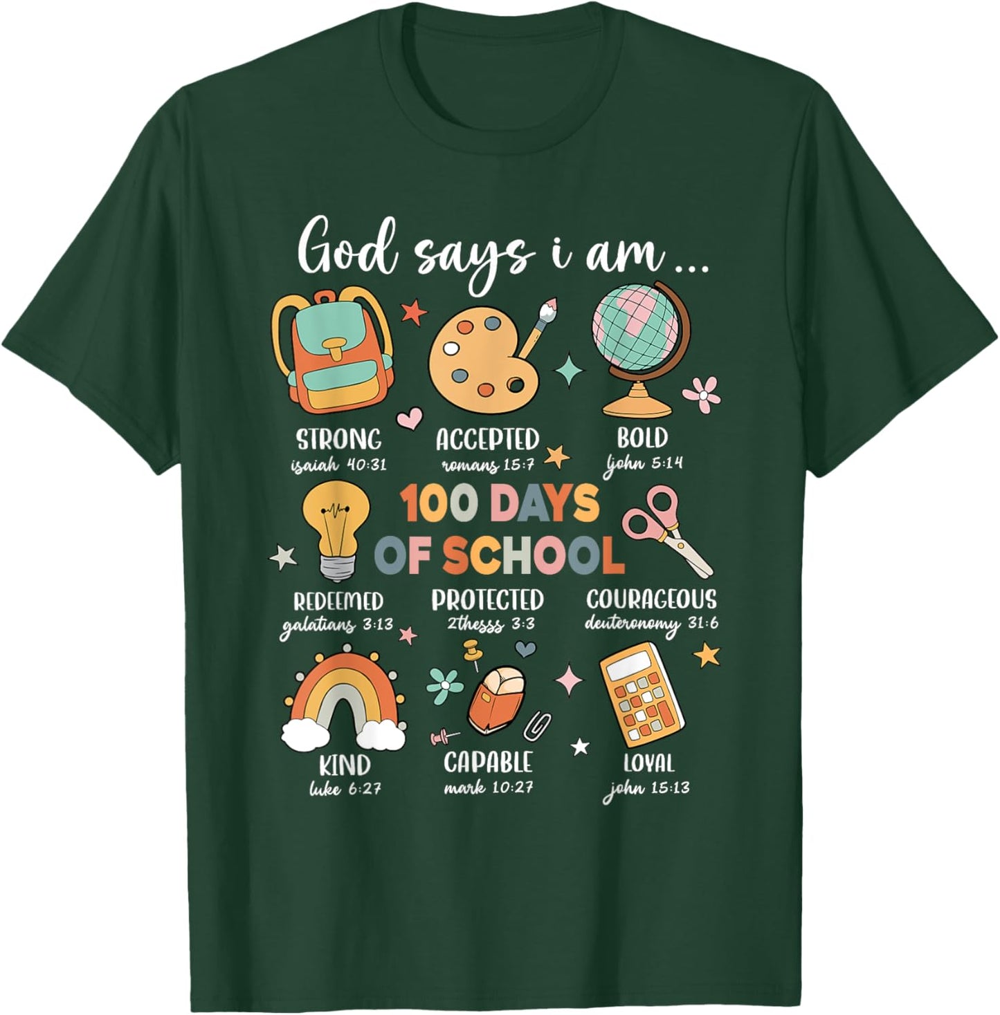 God Says I Am 100 Days Of School Christ Bible Saying Graphic T-Shirt - T-Shirt | Forest