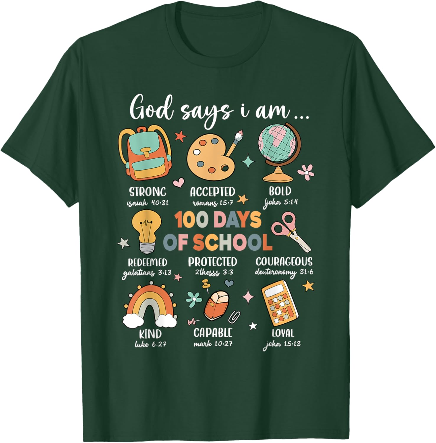 God Says I Am 100 Days Of School Christ Bible Saying Graphic T-Shirt - T-Shirt | Forest
