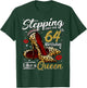 High Heels Stepping Into My 64th Birthday 64 and Fabulous T-Shirt - T-Shirt | Forest