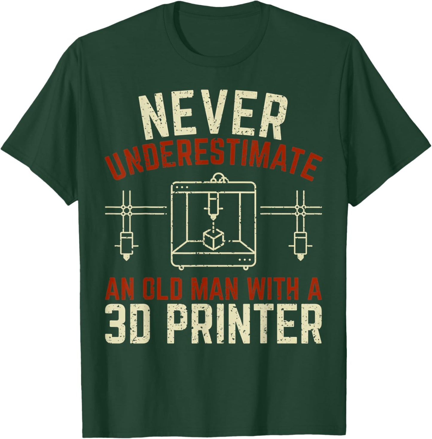 3D Printing Never Underestimate An Old Man With A 3D Printer T-Shirt - T-Shirt | Forest