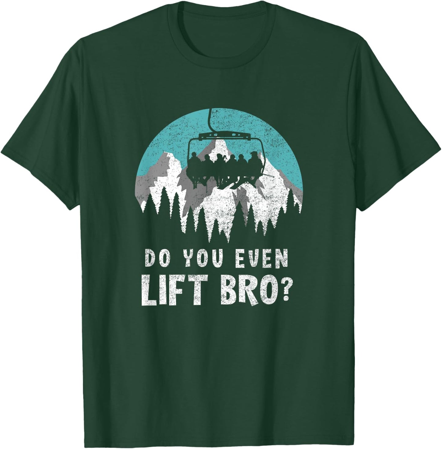 Do You Even Lift Bro Aerial Tramway Transportation Apparel T-Shirt - T-Shirt | Forest