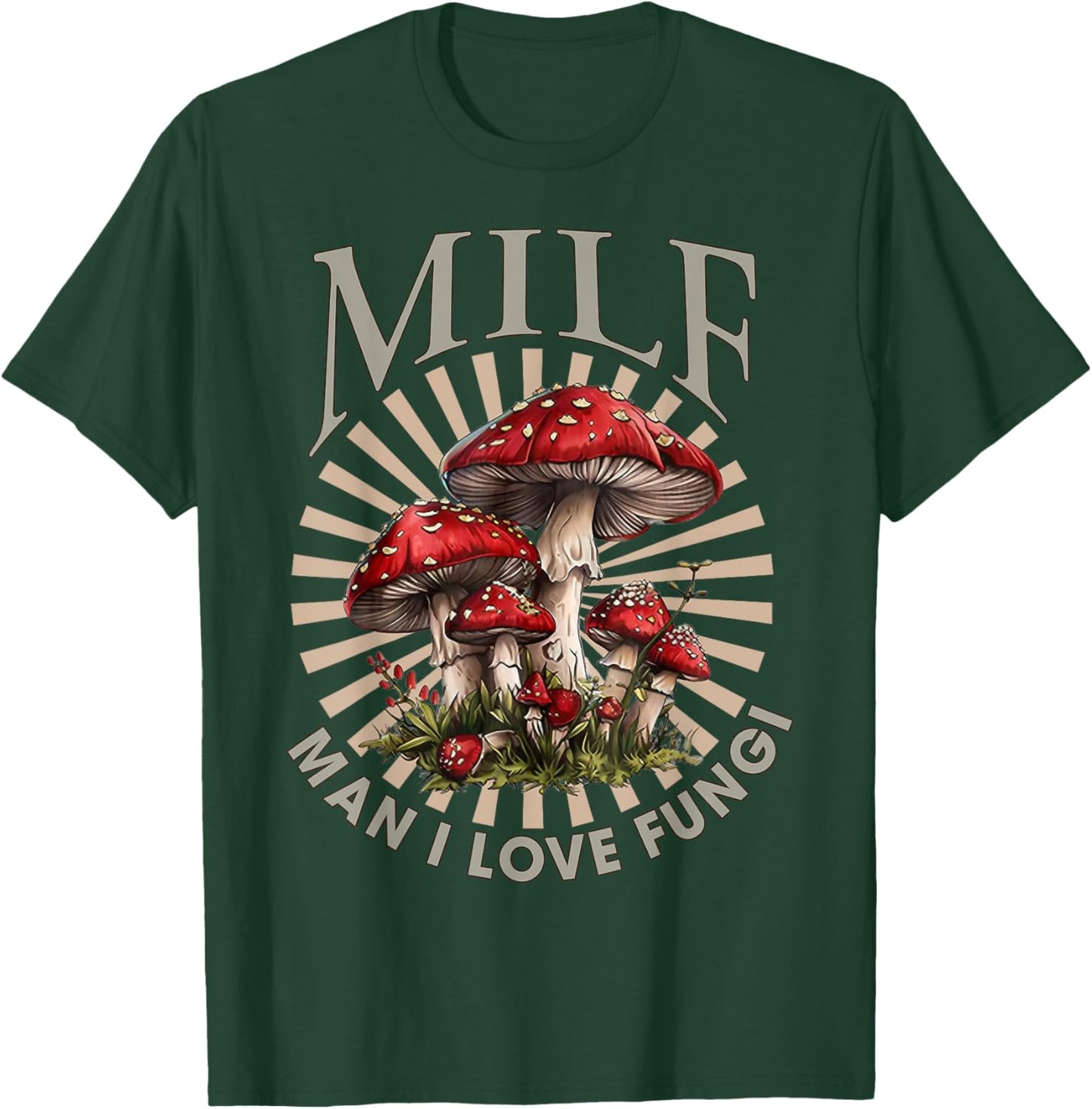 MILF Man I Love Fungi Funny Mushroom Lover T-Shirt - T-Shirt | Forest