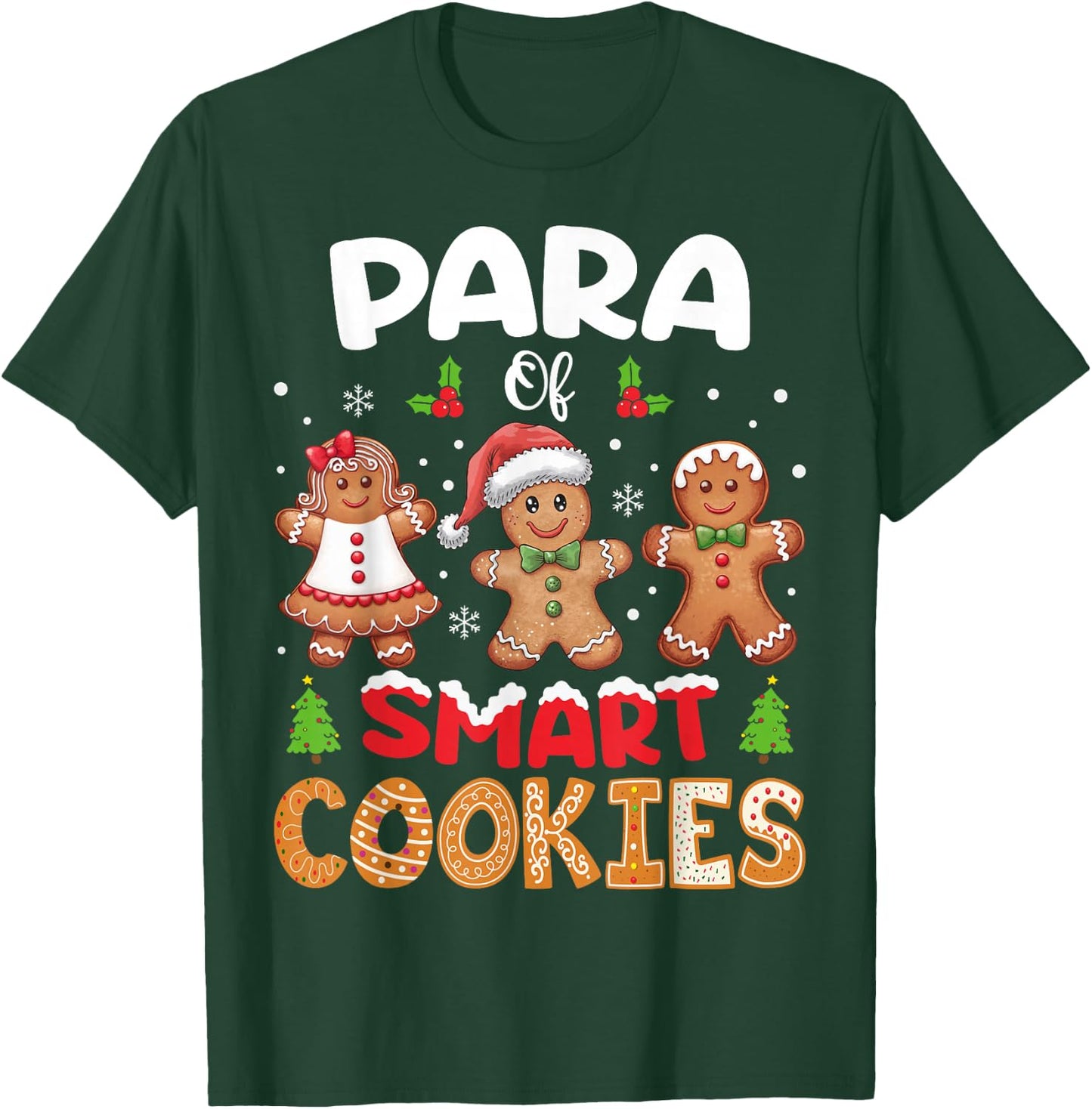Para Of Smart Cookies Christmas Gingerbread Paraprofessional T-Shirt - T-Shirt | Forest