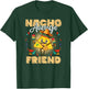 Nacho Average Friend Cinco De Mayo Mexican Fiesta T-Shirt - T-Shirt | Forest