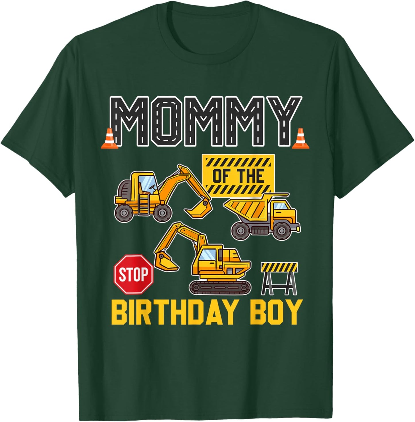 Mommy of the Birthday Boy Construction Worker Birthday Party T-Shirt - T-Shirt | Forest