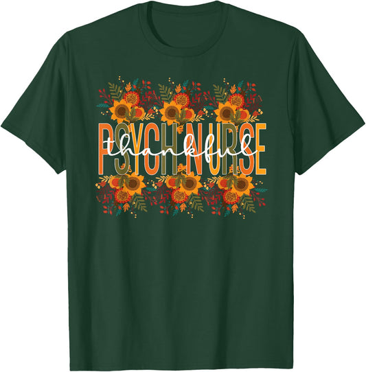 Thankful Psych Nurse Thanksgiving Psychiatric Nursing T-Shirt - T-Shirt | Forest